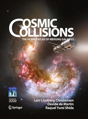 Bild des Verkufers fr Cosmic Collisions: The Hubble Atlas of Merging Galaxies : The Hubble Atlas of Merging Galaxies zum Verkauf von AHA-BUCH