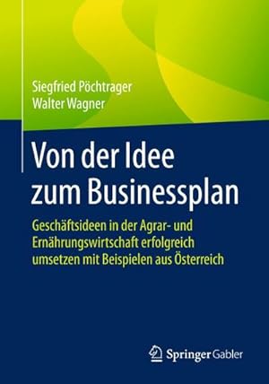 Bild des Verkufers fr Von der Idee zum Businessplan zum Verkauf von Rheinberg-Buch Andreas Meier eK