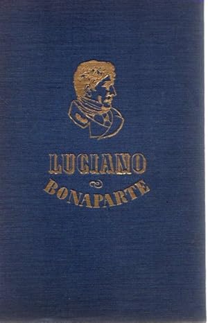Bild des Verkufers fr Luciano Bonaparte (El hombre que no quiso ser rey) . zum Verkauf von Librera Astarloa