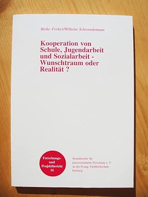 Bild des Verkufers fr Kooperation von Schule, Jugendarbeit und Sozialarbeit : Wunschtraum oder Realitt? zum Verkauf von Versandantiquariat Manuel Weiner