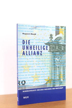 Die Unheilige Allianz - Bildungsverluste zwischen Forschung und Wirtschaft