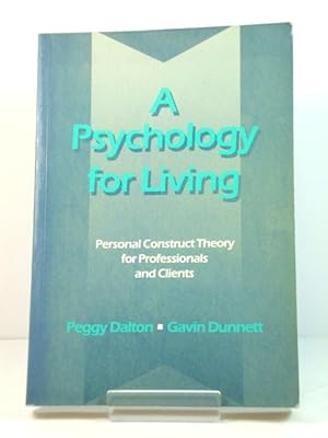 Seller image for A Psychology for Living: Personal Construct Theory for Professionals and Clients for sale by PsychoBabel & Skoob Books