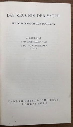 Bild des Verkufers fr Das Zeugnis der Vter. Ein Quellenbuch zur Dogmatik. zum Verkauf von Antiquariat Lohmann