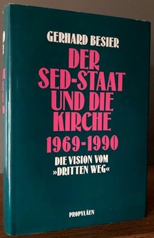 Seller image for Der SED-Staat und die Kirche 1969-1990. Die Vision vom "Dritten Weg". for sale by Antiquariat Lohmann