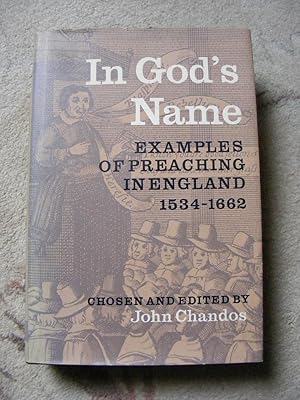 Image du vendeur pour In God's Name Examples of Preaching in England 1534-1662 mis en vente par moorland books