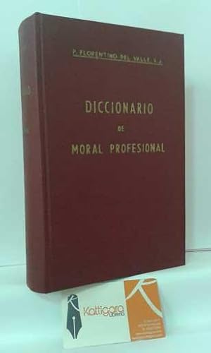 Immagine del venditore per DICCIONARIO DE MORAL PROFESIONAL SEGN LOS DOCUMENTOS PONTIFICIOS venduto da Librera Kattigara