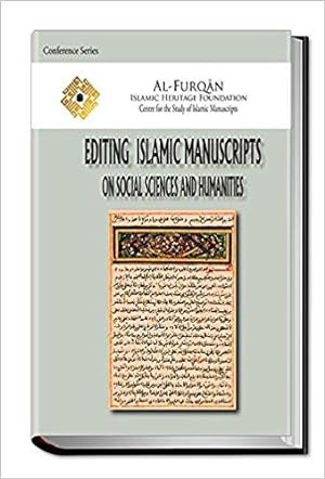 Editing Islamic manuscripts on social sciences and humanities [English edition]