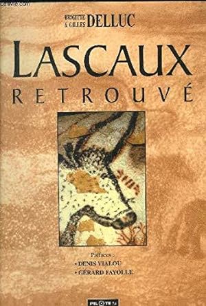 Bild des Verkufers fr Lascaux retouve zum Verkauf von JLG_livres anciens et modernes