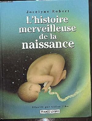 Immagine del venditore per L'histoire merveilleuse de la naissance venduto da JLG_livres anciens et modernes