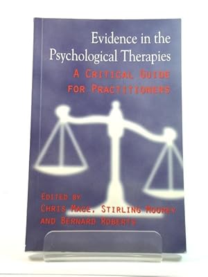 Immagine del venditore per Evidence in the Psychological Therapies: A Critical Guide for Practitioners venduto da PsychoBabel & Skoob Books