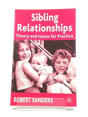 Sibling Relationships: Theory and Issues for Practice