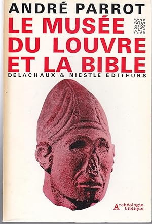 Le Musée du Louvre et la Bible.