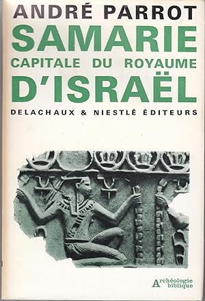 Sanarue, capitale du royaume d'Israël.