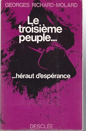 Seller image for Le troisime peuple. hraut d'esprance. for sale by le livre ouvert. Isabelle Krummenacher