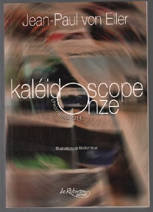 Bild des Verkufers fr Kalidoscope onze (ddicace de l'auteur) zum Verkauf von librairie philippe arnaiz