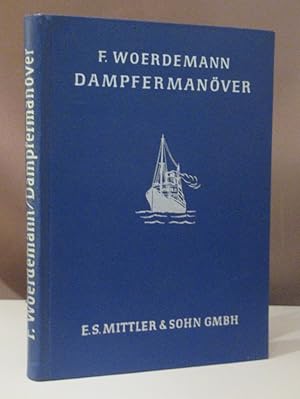 Dampfermanöver. Manövriereigenschaften und Manövriereigenarten von Ein- und Mehrschraubenschiffen.