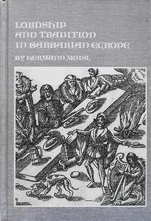 Bild des Verkufers fr Lordship and Tradition in Barbarian Europe (Studies in Classics, 10) zum Verkauf von School Haus Books