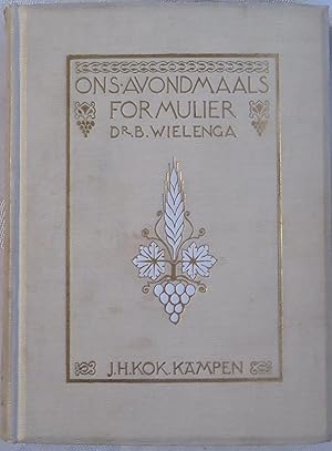 Ons Avondmaalsformulier (Avondmaals Formulier [cover title])