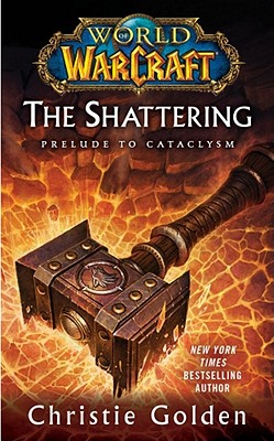 Seller image for World of Warcraft: The Shattering: Book One of Cataclysm (Paperback or Softback) for sale by BargainBookStores