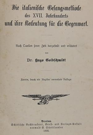 Die italienische Gesangsmethode des 17. Jahrhunderts und ihre Bedeutung für die Gegenwart. 2. Auf...