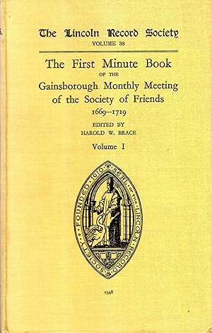 Image du vendeur pour The First Minute Book of the Gainsborough Monthly Meeting of the Society of Friends 1669-1719 (three volumes complete) mis en vente par Pendleburys - the bookshop in the hills