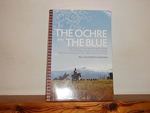 Immagine del venditore per The Ochre and the Blue: The Story of the Missionary Work of the Free Church of Scotland in South Africa in the Twentieth Century venduto da Jim's Old Books