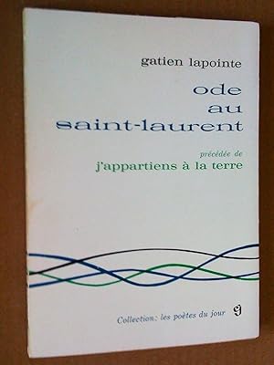 Bild des Verkufers fr Ode au Saint-Laurent, prcde de J'appartiens  la terre zum Verkauf von Livresse