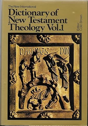 The New International Dictionary of New Testament Theology, Vol. 1