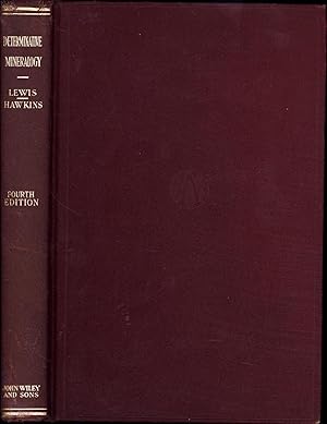 Seller image for A Manual of Determinative Mineralogy With Tables / For the Determination of Minerals By Means of: I. Their Physical Characters / II. Blowpipe and Chemical Properties / III. Optical Properties / Fourth Edition for sale by Cat's Curiosities