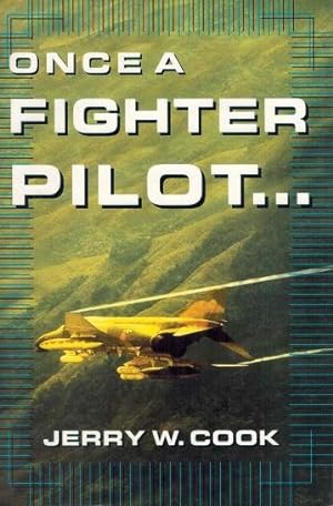 Seller image for Once A Fighter Pilot for sale by Road Runner Books