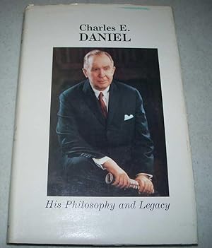 Charles E. Daniel: His Philosophy and Legacy