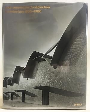 Image du vendeur pour Latin America in Construction : Architecture 1955-1980 mis en vente par Exquisite Corpse Booksellers