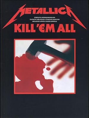 Imagen del vendedor de Kill 'em all: Metallicafor guitar/tab : Songbook a la venta por AHA-BUCH GmbH