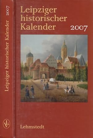 Seller image for Leipziger historischer Kalender 2007. for sale by Antiquariat an der Nikolaikirche