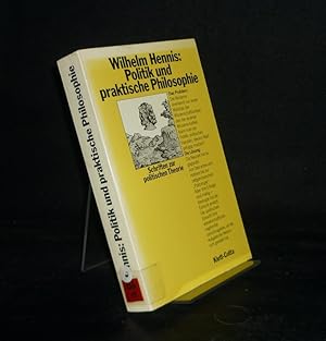 Bild des Verkufers fr Politik und praktische Philosophie. Schriften zur politischen Theorie. [Von Wilhelm Hennis]. zum Verkauf von Antiquariat Kretzer