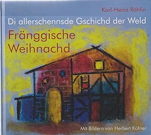 Seller image for Frnggische Weihnachd: di allerschennsde Gschichd der Weld Mit Bildern von Herbert Kfner for sale by Elops e.V. Offene Hnde