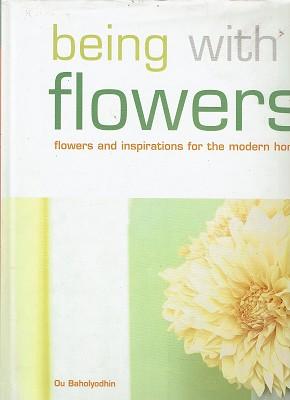 Image du vendeur pour Being With Flowers: Flowers And Inspirations For The Modern Home mis en vente par Marlowes Books and Music