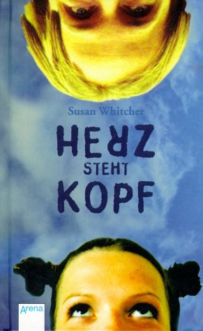 Seller image for Herz steht Kopf. Susan Whitcher. Aus dem Amerikan. von Anne Brauner for sale by Antiquariat Buchhandel Daniel Viertel