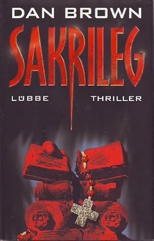 Sakrileg : Thriller. Dan Brown. Aus dem Amerikan. von Piet van Poll