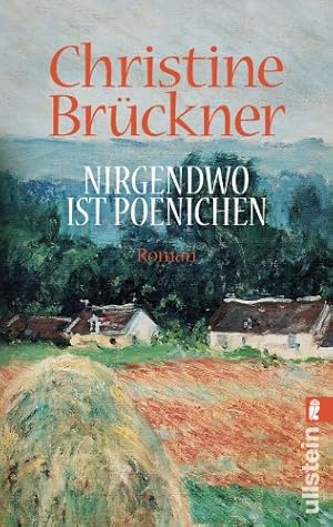 Bild des Verkufers fr Nirgendwo ist Poenichen : Roman. Christine Brckner / Ullstein-Buch ; Nr. 20181 zum Verkauf von Antiquariat Buchhandel Daniel Viertel