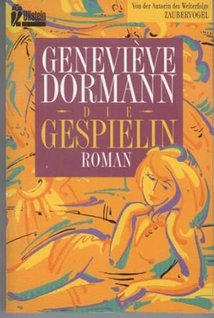 Bild des Verkufers fr Die Gespielin : Roman. Genevive Dormann. [Ins Dt. bertr. von Irne Kuhn] / Ullstein ; Nr. 23620 zum Verkauf von Antiquariat Buchhandel Daniel Viertel