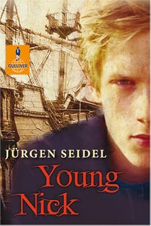 Bild des Verkufers fr Young Nick und die Verschwrung auf der Endeavour : Roman. Jrgen Seidel / Gulliver ; 1080 zum Verkauf von Antiquariat Buchhandel Daniel Viertel