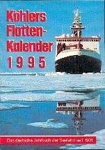 Bild des Verkufers fr Khlers Flottenkalender 1995. Das deutsche Jahrbuch der Seefahrt seit 1901 zum Verkauf von Antiquariat Buchhandel Daniel Viertel