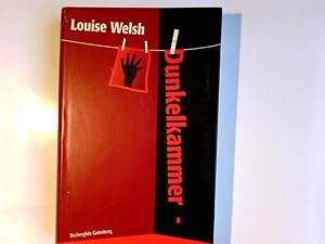 Bild des Verkufers fr Dunkelkammer. Louise Welsh. Aus dem Engl. von Wolfgang Mller zum Verkauf von Antiquariat Buchhandel Daniel Viertel