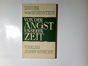 Seller image for Von der Angst unserer Zeit. Franz Xaver von Hornstein for sale by Antiquariat Buchhandel Daniel Viertel