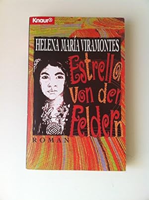 Seller image for Estrella von den Feldern : Roman. Knaur 60486 3426604868 Aus dem Amerikan. von Gabriela Schnberger-Klar, for sale by Antiquariat Buchhandel Daniel Viertel