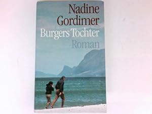 Bild des Verkufers fr Burgers Tochter : Roman. Nadine Gordimer. Aus d. Engl. von Margaret Carroux zum Verkauf von Antiquariat Buchhandel Daniel Viertel