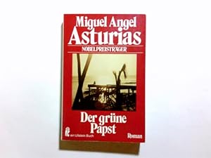 Bild des Verkufers fr Der grne Papst : Roman. Miguel Angel Asturias. [Aus d. sdamerikan. Span. von Lene Klein] / Ullstein-Bcher ; Nr. 3297 zum Verkauf von Antiquariat Buchhandel Daniel Viertel