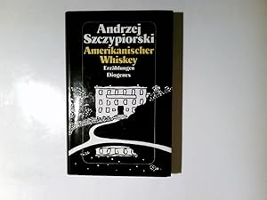 Seller image for Amerikanischer Whiskey : Erzhlungen. Andrzej Szczypiorski for sale by Antiquariat Buchhandel Daniel Viertel