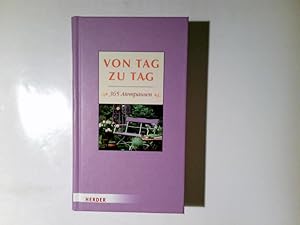 Bild des Verkufers fr Von Tag zu Tag : 365 Atempausen. hrsg. von Samuel Friedlnder zum Verkauf von Antiquariat Buchhandel Daniel Viertel